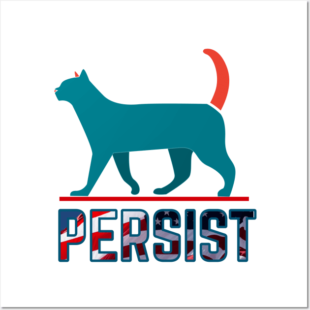 Elizabeth Warren Perisist Cat Campaign Shirt Wall Art by Patricke116